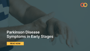 Parkinson Disease Symptoms in Early Stages