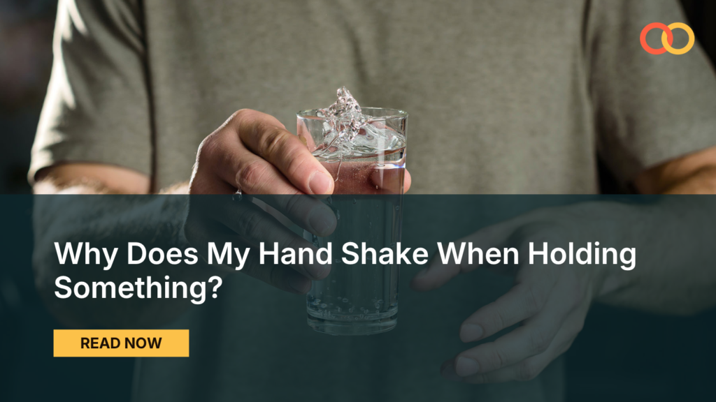 Why Does My Hand Shake When Holding Something