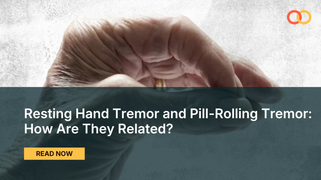 Resting Hand Tremor and Pill-Rolling Tremor